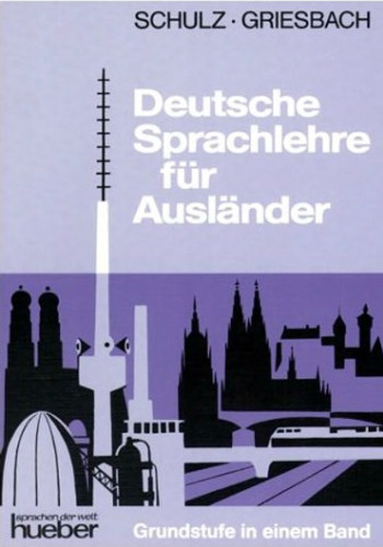 Deutsche Sprachlehre fur Ausländer, Grundstufe in einem Band