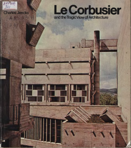 Le Corbusier and the Tragic View of Architecture