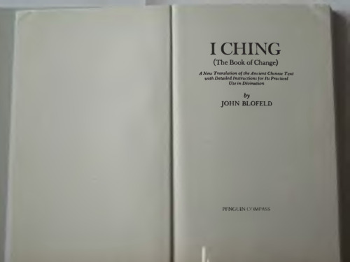 I Ching (The Book of Change): A New Translation of the Ancient Chinese Text ...