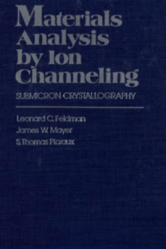 Materials Analysis by Ion Channeling. Submicron crystallography