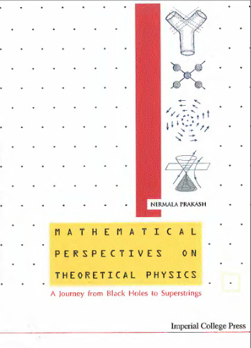 Mathematical perspectives on theoretical physics: a journey from black holes to superstrings