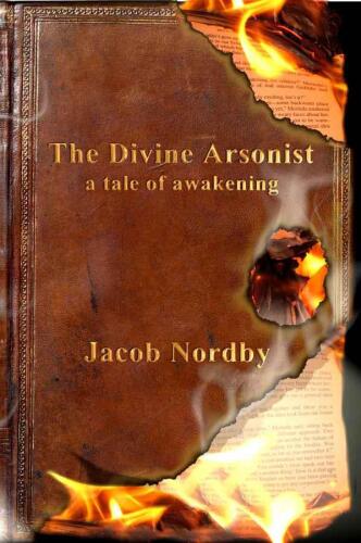 The Divine Arsonist: A Tale of Awakening