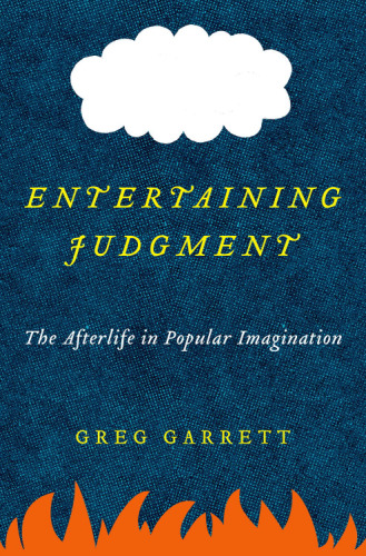 Entertaining Judgment: The Afterlife in Popular Imagination