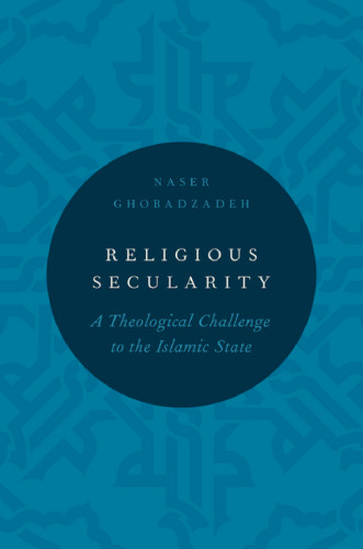 Religious Secularity: A Theological Challenge to the Islamic State