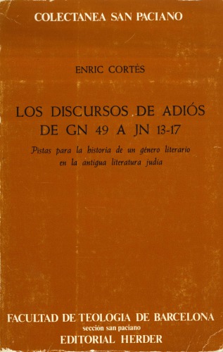 Los discursos de adiós de Gn 49 a Jn 13-17. Pistas para la historia de un género literario en la antigua literatura judía