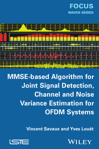 MMSE-Based Algorithm for Joint Signal Detection, Channel and Noise Variance Estimation for OFDM Systems