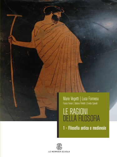 Le ragioni della filosofia. Filosofia antica e medioevale