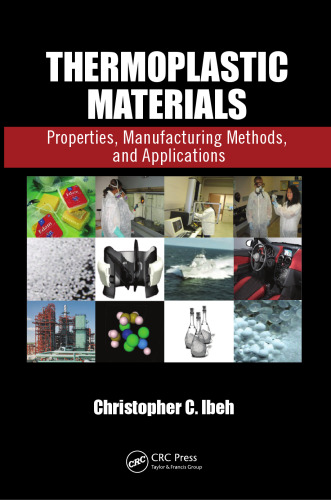 Thermoplastic Materials: Properties, Manufacturing Methods, and Applications