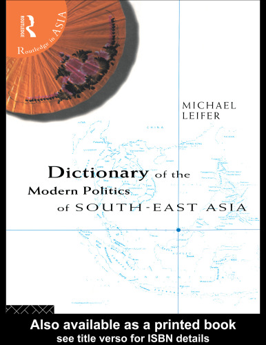 Dictionary of the Modern Politics of Southeast Asia