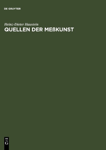 Quellen der Meßkunst: Zu Maß und Zahl, Geld und Gewicht