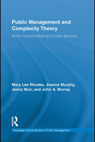 Public Management and Complexity Theory: Richer Decision-Making in Public Services