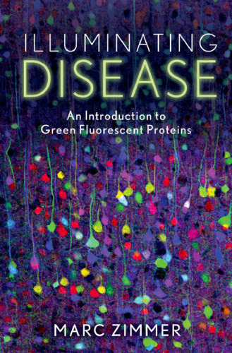 Illuminating Disease: An Introduction to Green Fluorescent Proteins