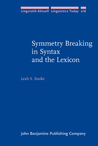 Symmetry Breaking in Syntax and the Lexicon