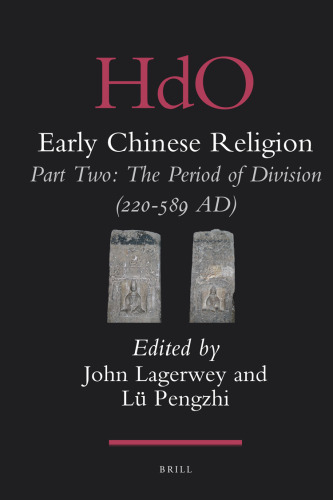 Early Chinese Religion, Part 2: The Period of Division (–589 AD) ( Volume Set)