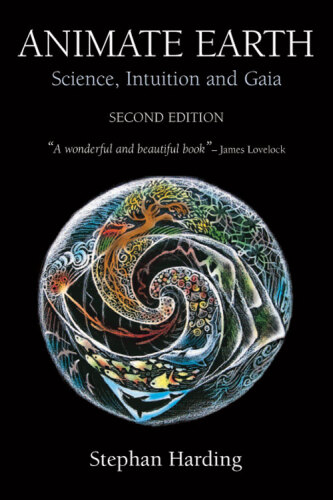 Animate Earth: Science, Intuition, and Gaia, 2nd Edition