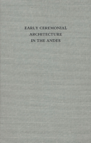 Early Ceremonial Architecture in the Andes