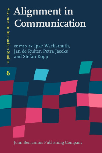 Alignment in Communication: Towards a new theory of communication