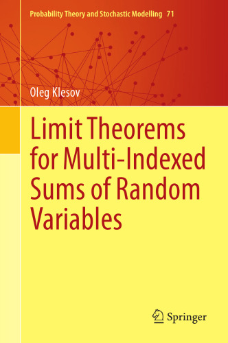 Limit Theorems for Multi-Indexed Sums of Random Variables