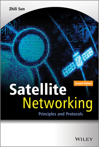 Satellite Networking: Principles and Protocols