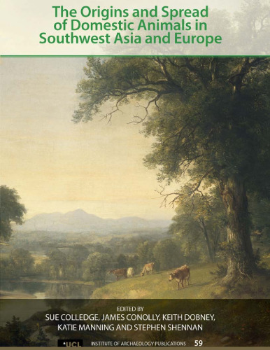 Origins and Spread of Domestic Animals in Southwest Asia and Europe