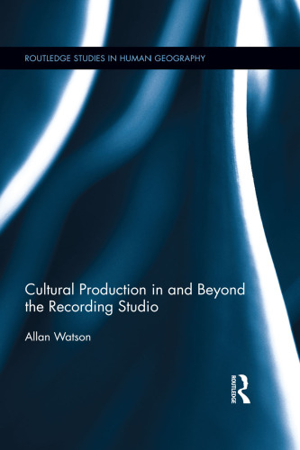 Cultural Production in and Beyond the Recording Studio