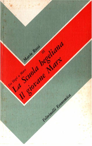 Da Hegel a Marx. La scuola hegeliana. Il giovane Marx