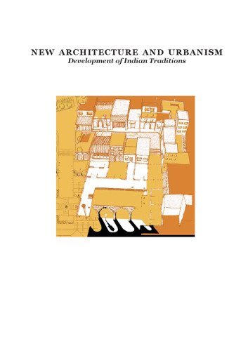 New Architecture and Urbanism: Development of Indian Traditions