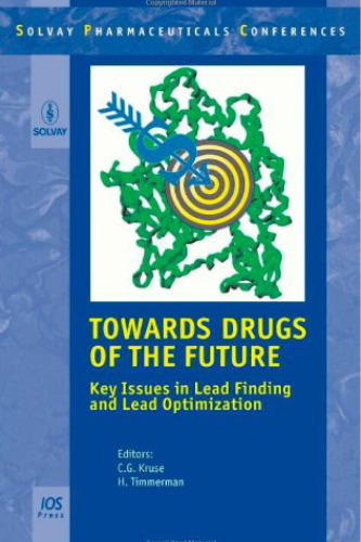 Towards Drugs of the Future: Key Issues in Lead Finding and Lead Optimization