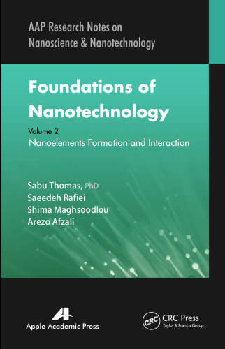 Foundations of Nanotechnology, Volume Two: Nanoelements Formation and Interaction