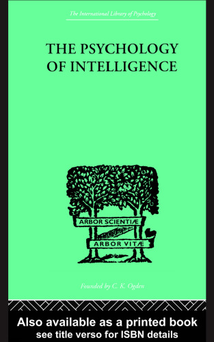 International Library of Psychology: The Psychology Of Intelligence