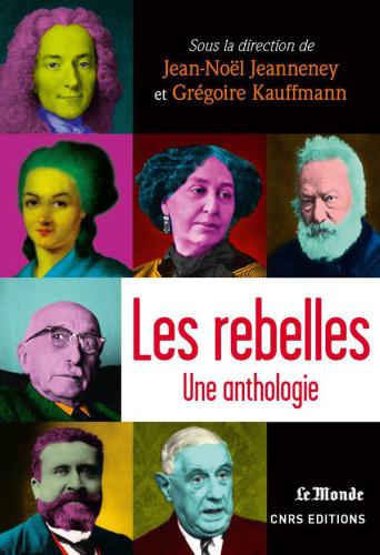 Les rebelles : Une anthologie