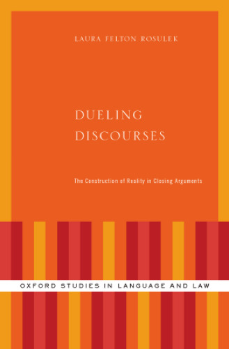 Dueling Discourses: The Construction of Reality in Closing Arguments