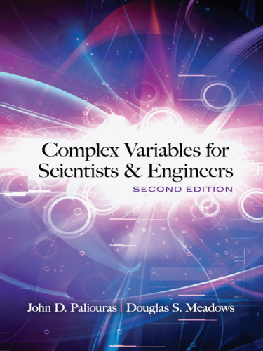 Complex Variables for Scientists and Engineers: Second Edition