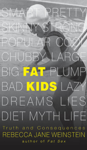 Fat Kids: Truth and Consequences