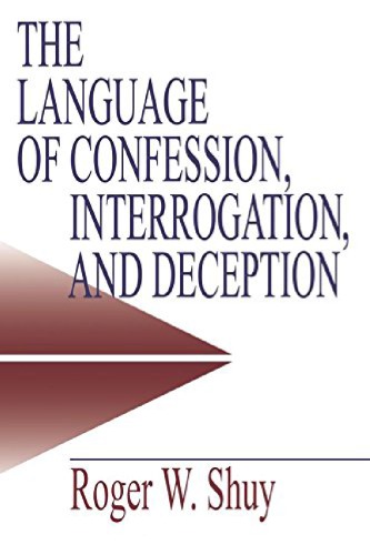 The Language of Confession, Interrogation, and Deception