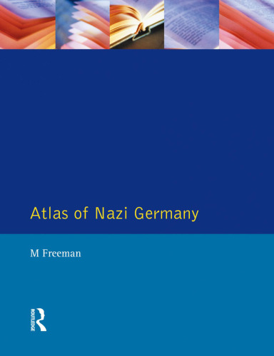 Atlas Nazi Germany: Political Social Anatomy (2nd Edition)