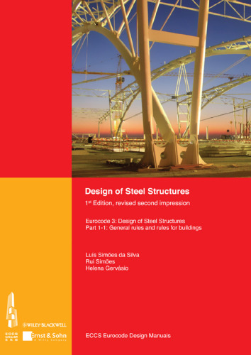 Design of Steel Structures: Eurocode 3 - Design of Steel Structures. Part 1-1 - General Rules and Rules for Buildings