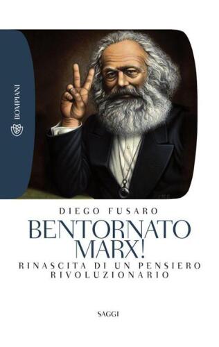 Bentornato Marx! Rinascita di un pensiero rivoluzionario