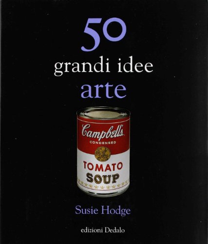 50 grandi idee arte