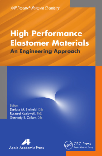 High Performance Elastomer Materials: An Engineering Approach