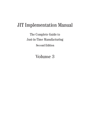 JIT Implementation Manual -- The Complete Guide to Just-In-Time Manufacturing: Volume 3 -- Flow Manufacturing -- Multi-Process Operations and Kanban