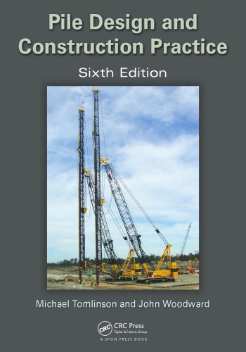 Pile Design and Construction Practice, Sixth Edition