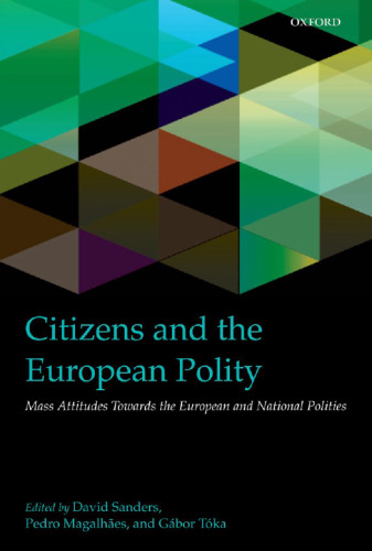 Citizens and the European polity : mass attitudes towards the European and national polities