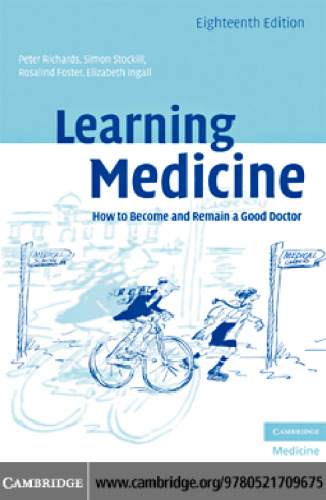 Learning medicine : how to become and remain a good doctor