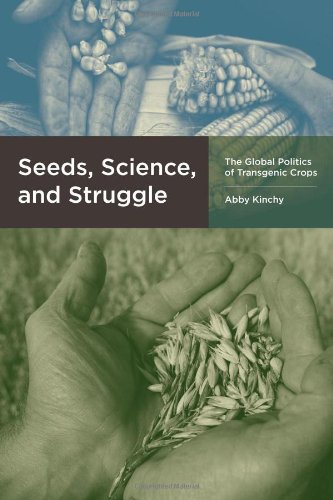 Seeds, science, and struggle : the global politics of transgenic crops