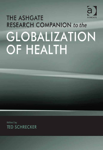 The Ashgate research companion to the globalization of health