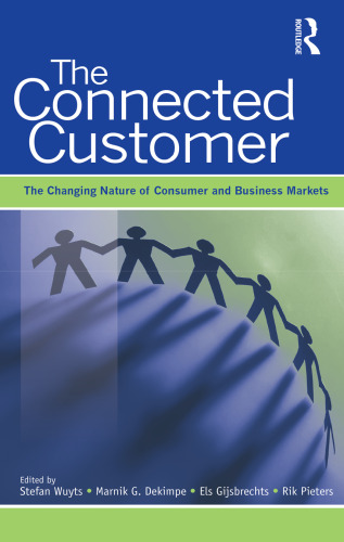 The connected customer : the changing nature of consumer and business markets