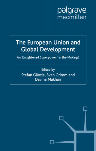 The European Union and global development : enlightened superpower in the making?