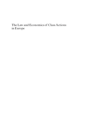 The law and economics of class actions in Europe : lessons from America