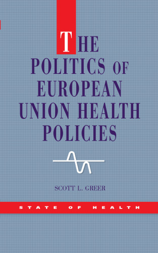 The Politics of European Union Health Policies